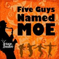 Vintage Theatre Productions Announces The Return Of Live Performances With FIVE GUYS…