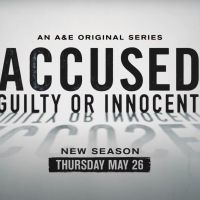 A&E Announces ACCUSED: GUILTY OR INNOCENT? Season Three Return
