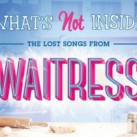 BWW Album Review: Opening Up WAITRESS's Bonus Tracks from WHAT'S NOT INSIDE