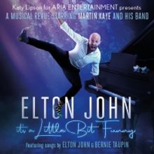 ELTON JOHN: IT'S A LITTLE BIT FUNNY Comes to Altrincham's Bowdon Rooms