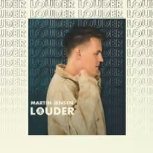 Martin Jensen Drops Single 'Louder'
