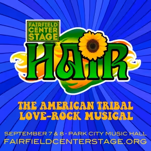 Fairfield Center Stage Presents HAIR This September