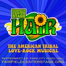 Fairfield Center Stage Presents HAIR This September