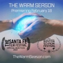 Independent Feature Film THE WARM SEASON To Have Simultaneous World Premieres In Bost