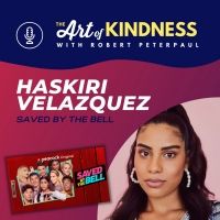 Listen: Haskiri Velazquez Gives Advice for Actors & More on THE ART OF KINDNESS