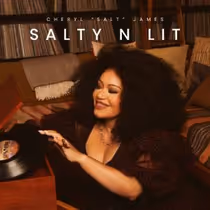 Cheryl 'Salt' James Releases Debut Solo Album SALTY N LIT
