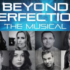 BEYOND PERFECTION THE MUSICAL to Debut As Part of Broadway Bound Theatre Festival