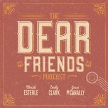 New Musical Theatre Podcast DEAR FRIENDS Launches