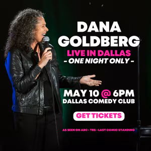 Dana Goldberg Will Bring OUTRAGEOUS Comedy Tour to Dallas Comedy Club