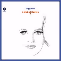 Peggy Lee's 'Is That All There Is?' Celebrates 50th Anniversary
