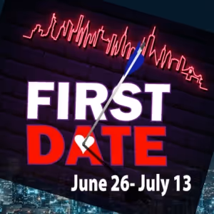FIRST DATE to Kick Off Depot Theatre's Main Stage Season