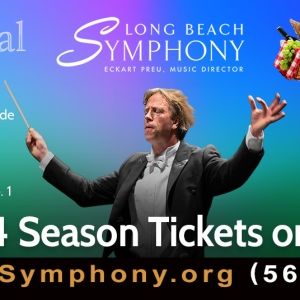 Long Beach Symphony Presents An Evening Of Exciting, Contrasting Musical Styles And…