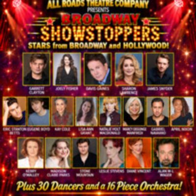 BROADWAY SHOWSTOPPERS Gala to Benefit All Roads Theatre Company