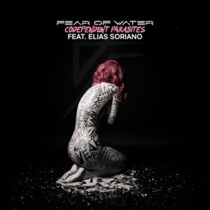 Fear Of Water Releases 'Codependent Parasites' Ft. Elias Soriano
