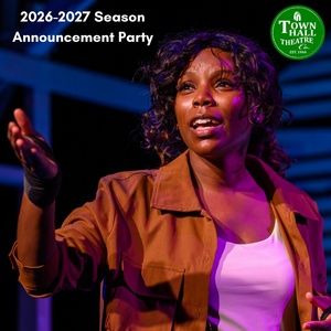 Town Hall Theatre Co Will Host 82nd Season Announcement Party