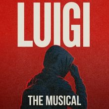 LUIGI: THE MUSICAL to Have Edinburgh Fringe Run