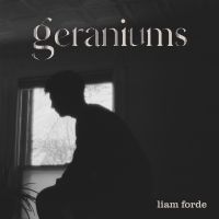 Liam Forde Releases Second Single 'Geraniums'