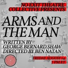 No Exit Theatre Collective Presents George Bernard Shaw's ARMS AND THE MAN in Live-St