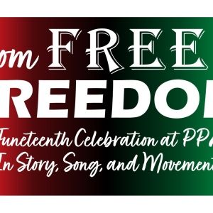Providence Performing Arts Center to Present FROM FREE TO FREEDOM: A JUNETEENTH…