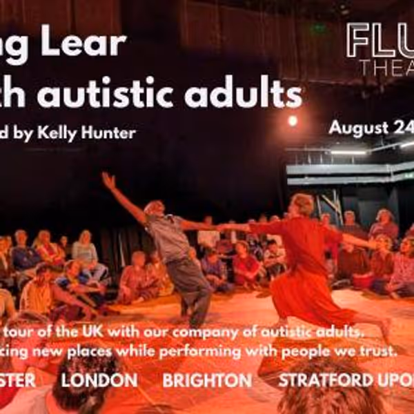KING LEAR With Autistic Adults to Tour Rochester, London, Brighton, Aug 24-28 Photo