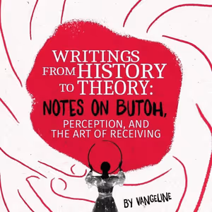 Vangeline Theater to Launch Online Butoh Research Platform With Multilingual Essays