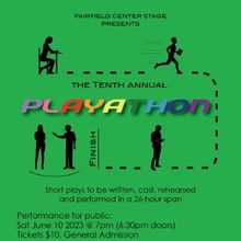 Fairfield Center Stage to Present The Tenth Annual PLAYATHON This Weekend