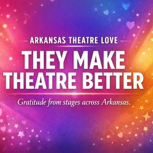 Feature: ARKANSAS THEATRE LOVEFEST