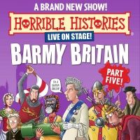 Birmingham Stage Co Announce The World Premiere Of HORRIBLE HISTORIES: BARMY BRITAIN…
