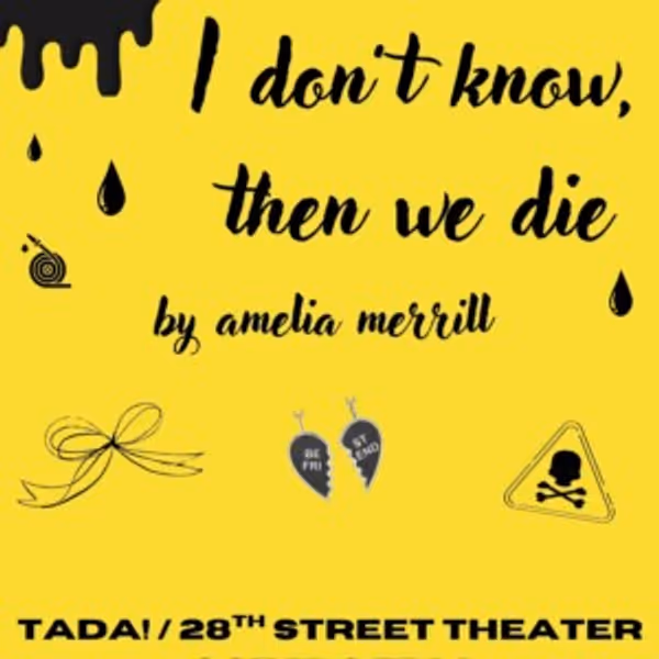 I DON'T KNOW, THEN WE DIE to Play Spark Festival Oct. 15–18 Photo