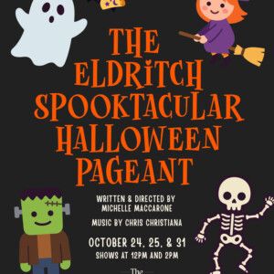 THE ELDRITCH SPOOKTACULAR HALLOWEEN PAGEANT to Open at The Heights Players