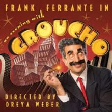 AN EVENING WITH GROUCHO Starring Frank Ferrante Announced Gets Chicago Premiere