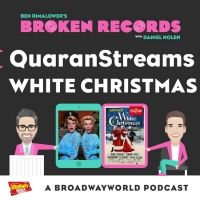 BWW Exclusive: Ben Rimalower's Broken Records QuaranStreams Continues with WHITE CHRISTMAS!