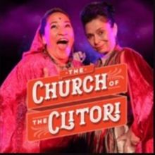 EDINBURGH 2025: Review: CHURCH OF THE CLITORI, The Annexe At Paradise In The Vault