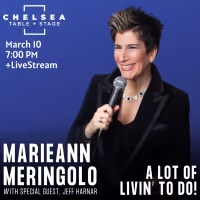 Marieann Meringolo To Begin Residency at Chelsea Table + Stage Titled A LOT OF…