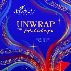 Angel City Chorale Will Host UNWRAP THE HOLIDAYS