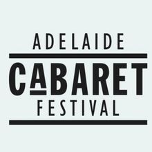 Artist Submissions Now Open For Adelaide Cabaret Festival 2024