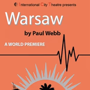 Paul Webb's WARSAW to Have World Premiere at International City Theatre