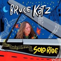 2019 BMA Winner Bruce Katz Announces 'Solo Ride' Tour