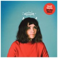 Noel Wells Releases Debut Album ITS SO NICE! Video