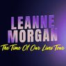 Leanne Morgan To BRING THE TIME OF OUR LIVES Tour To North Charleston Coliseum