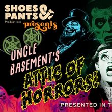 UNCLE BASEMENT'S ATTIC OF HORRORS Comes To Theatre Off Jackson This Halloween