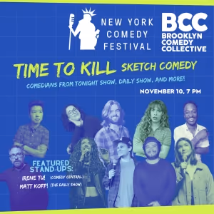 NY Comedy Festival to Present TIME TO KILL Sketch Comedy Featuring Musical Numbers…