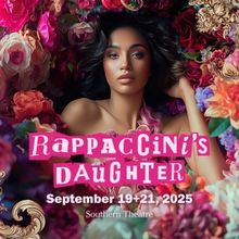 RAPPACCINI’S DAUGHTER To Open Opera Columbus' 44th Season