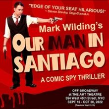 OUR MAN IN SANTIAGO by Emmy Nominee Mark Wilding to Receive Off-Broadway Premiere in 
