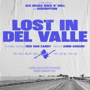 Ned Van Zandt's LOST IN DEL VALLE To Open at Soho Playhouse