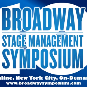 Broadway Stage Management Symposium Sets Dates For 10th Anniversary Event