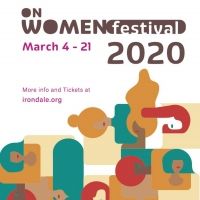 ON WOMEN FESTIVAL At Irondale Announced Today