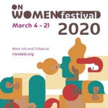 ON WOMEN FESTIVAL At Irondale Announced Today