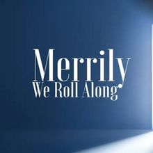 Full Cast & Creative Team Set For MERRILY WE ROLL ALONG At Blank Theatre Company