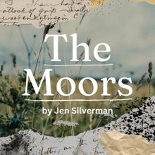 Wharton Community Players Present THE MOORS By Jen Silverman